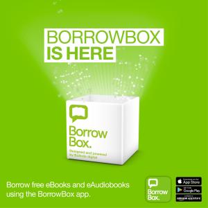 Borrowbox is here - borrow free eBooks and eAudiobooks using the BorrowBox app.