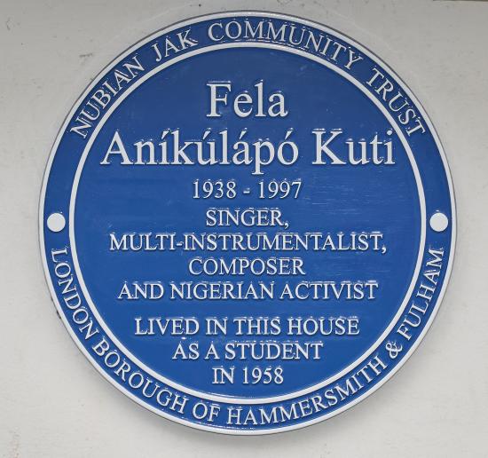 Nubian Jak Community Trust and H&amp;F Council blue plaque inscription reads: Fela Anikulapo Kuti (1938 to 1997), singer, multi-instrumentalist, composer and Nigerian activist lived in this house as a student in 1958.