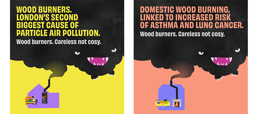 Wood burners are London's second biggest cause of particle air pollution. Domestic wood burning is linked to increased risk of asthma and lung cancer.. Wood burners, careless not cosy.