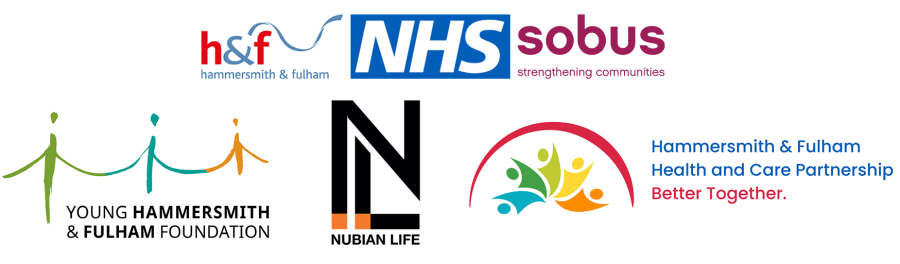 Hammersmith &amp; Fulham Council, NHS, Sobus, Young Hammersmith &amp; Fulham Foundation, Nubian Life and the Hammersmith &amp; Fulham Health and Care Partnership